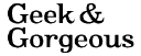 Geek & Gorgeous Coupon Code